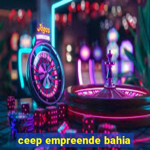 ceep empreende bahia